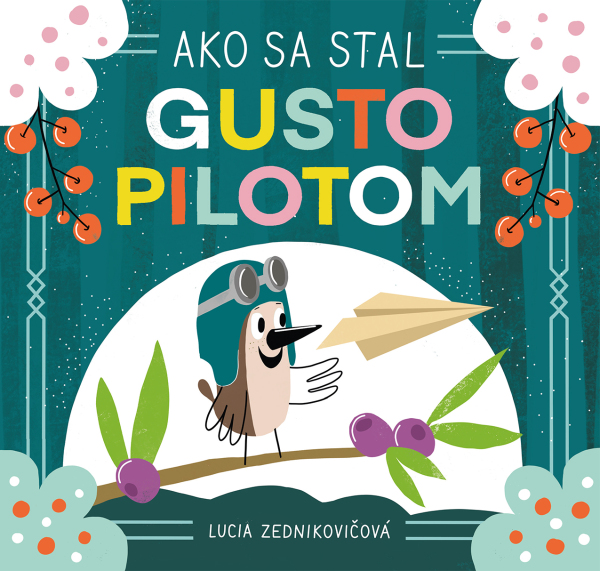 Lucia Zednikovičová: AKO SA STAL GUSTO PILOTOM