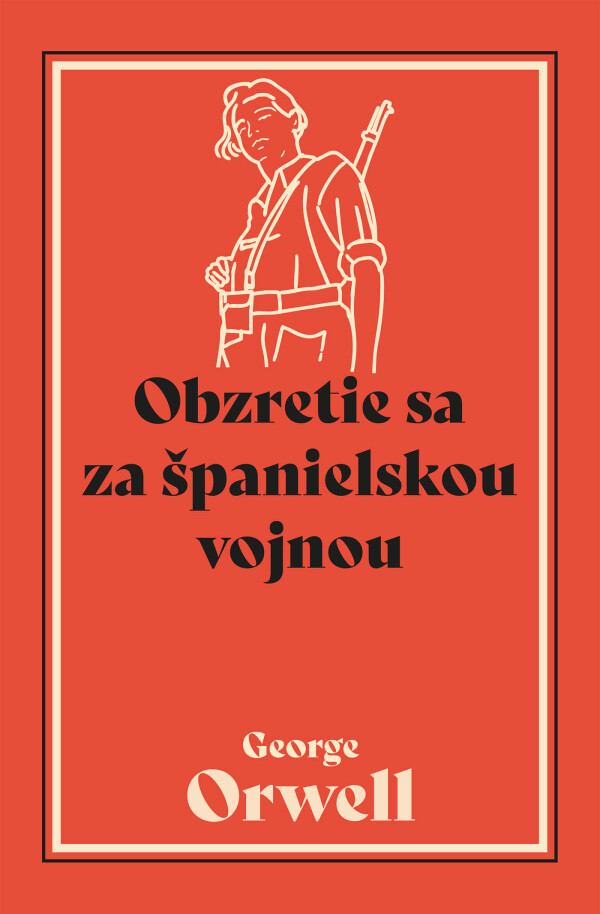 George Orwell: OBZRETIE SA ZA ŠPANIELSKOU VOJNOU