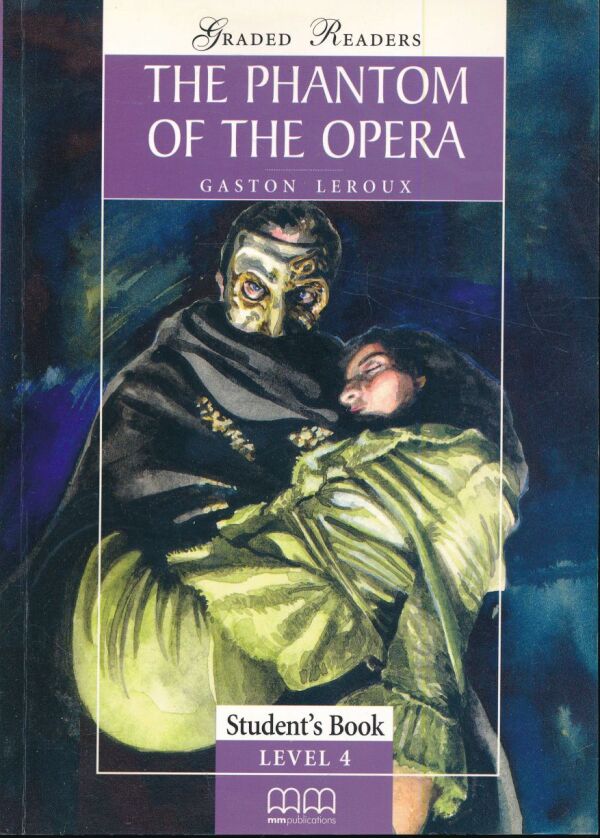 Gaston Leroux: THE PHANTOM OF THE OPERA