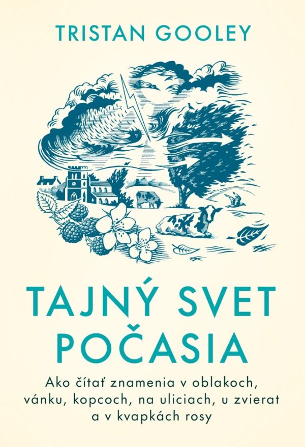 Tristan Gooley: TAJNÝ SVET POČASIA