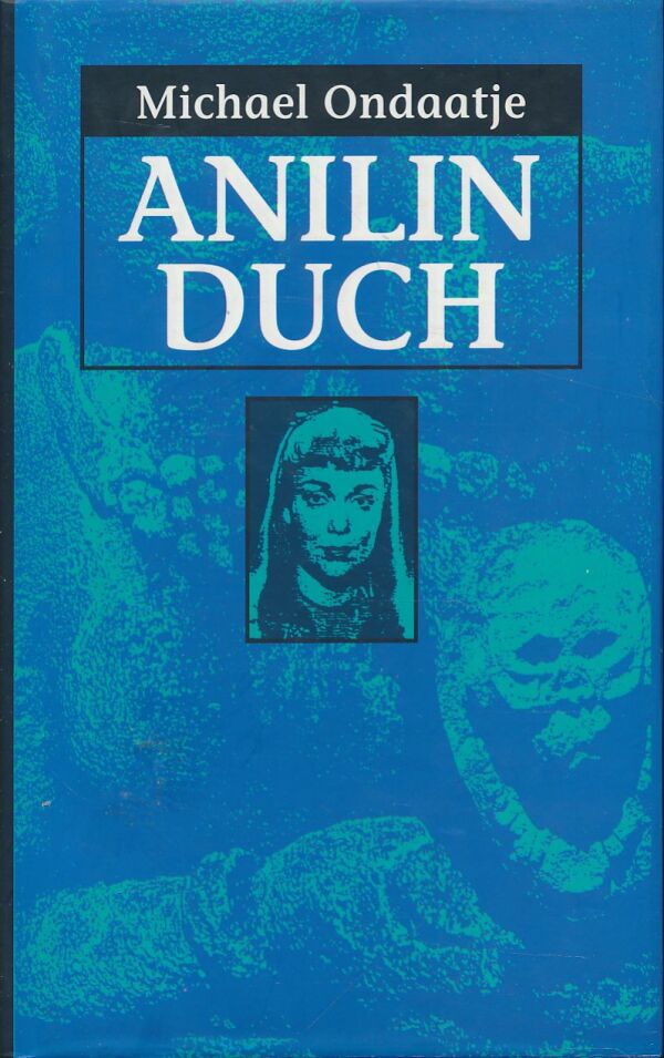 Michael Ondaatje: Anilin duch
