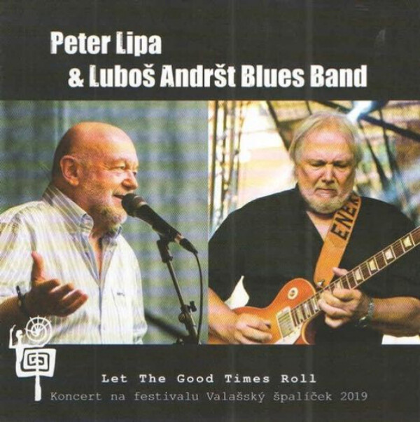 Peter Lipa a Luboš Andršt Blues Band: LET THE GOOD TIMES ROLL - CD