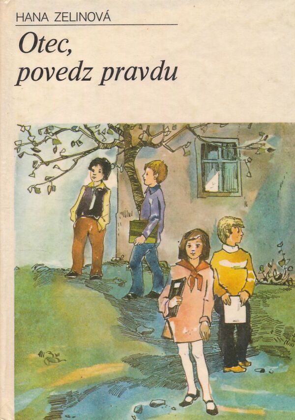 Hana Zelinová: OTEC, POVEDZ PRAVDU