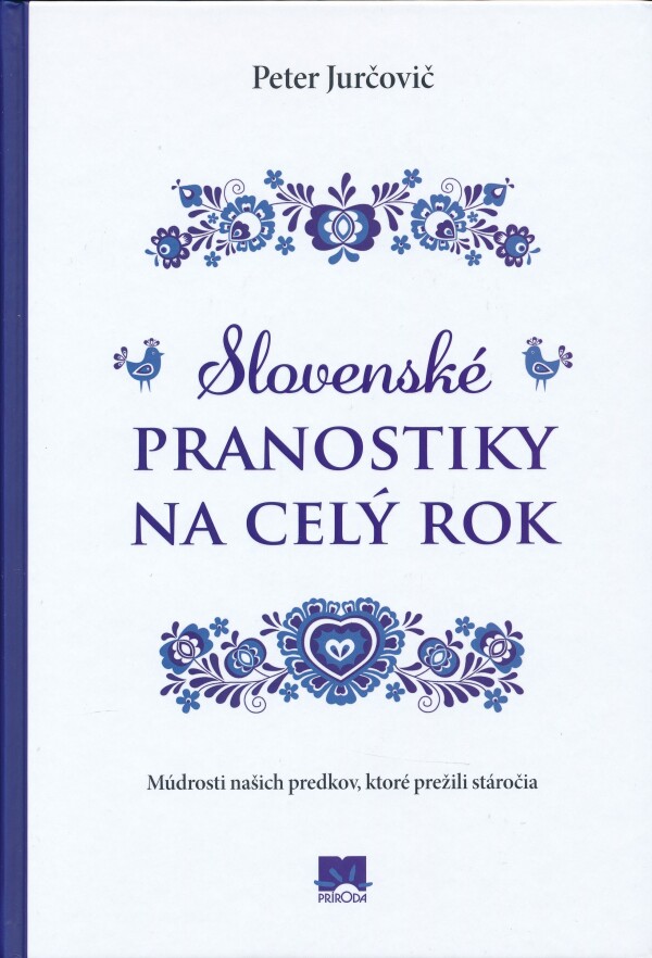 Peter Jurčovič: SLOVENSKÉ PRANOSTIKY NA CELÝ ROK