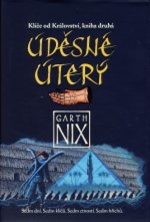 Garth Nix: ÚDĚSNÉ ÚTERÝ