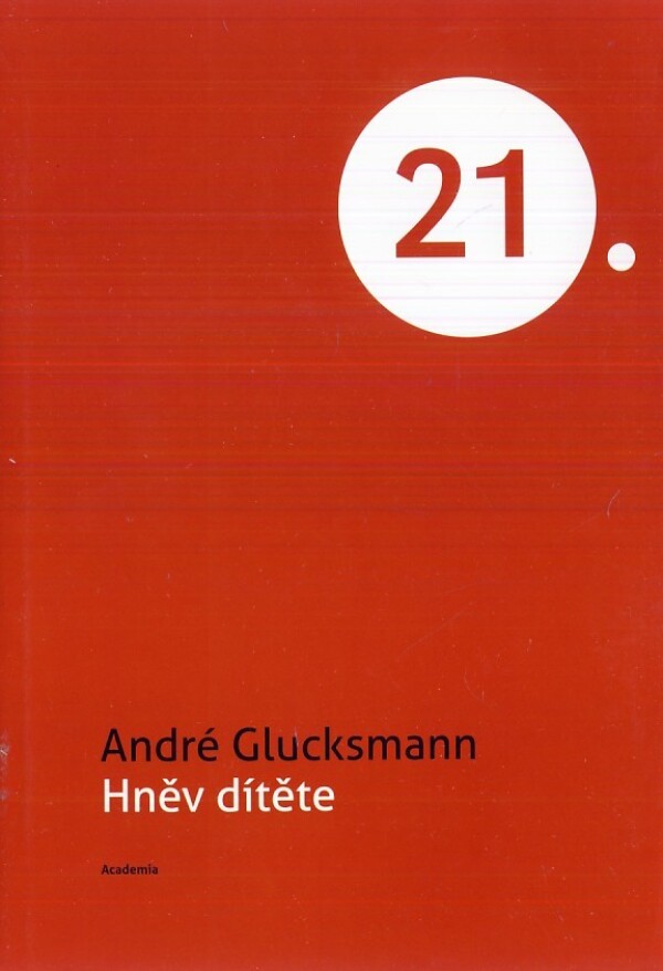 André Glucksmann: HNĚV DÍTĚTE