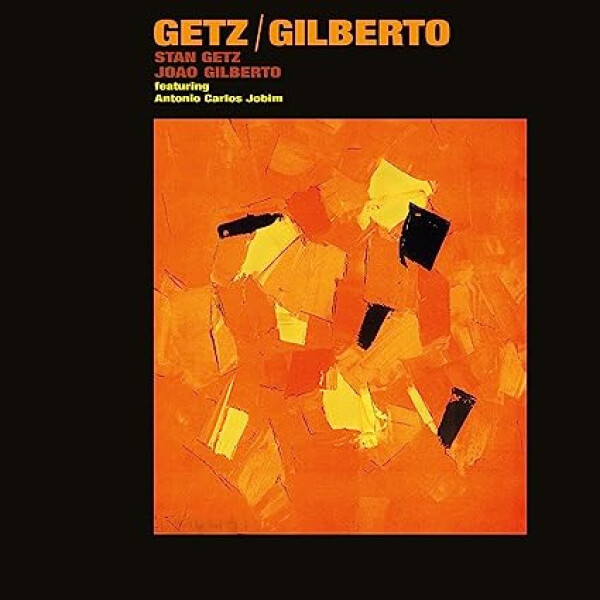 Stan Getz, Joao Gilberto: