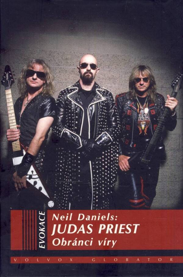 Neil Daniels: JUDAS PRIEST - OBRÁNCI VÍRY