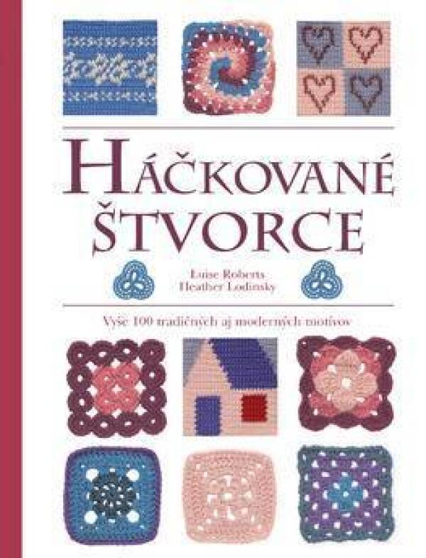 Luise Robert, Heather Lodinsky: HÁČKOVANÉ ŠTVORCE