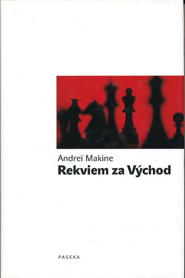 Andrei Makine: REKVIEM ZA VÝCHOD