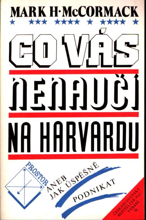 Mark H. McCormack: CO VÁS NENAUČÍ NA HARVARDU