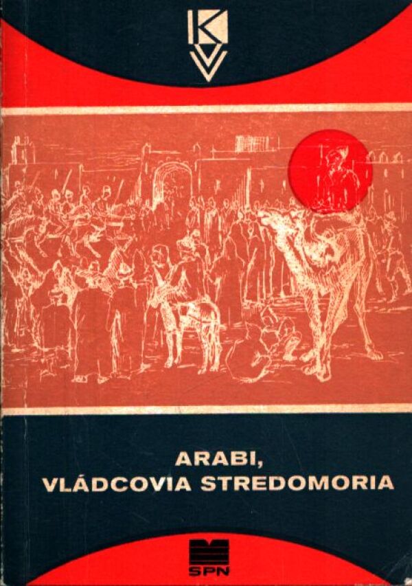 Ján Pauliny: ARABI, VLÁDCOVIA STREDOMORIA