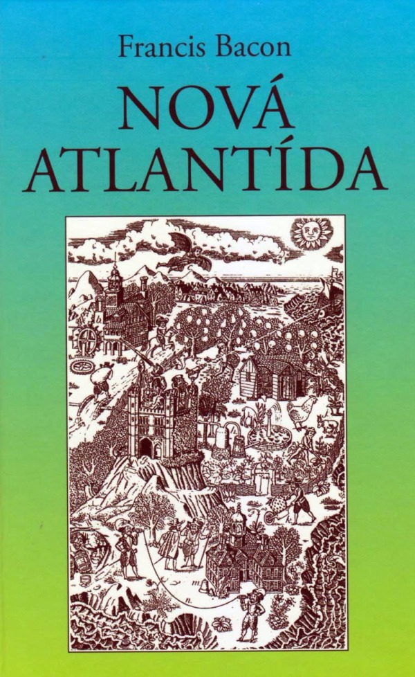 Francis Bacon: NOVÁ ATLANTÍDA