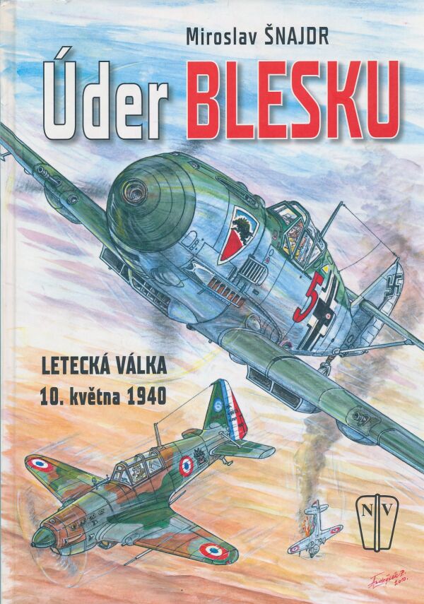 Miroslav Šnajdr: Úder blesku - letecká válka 10. května 1940