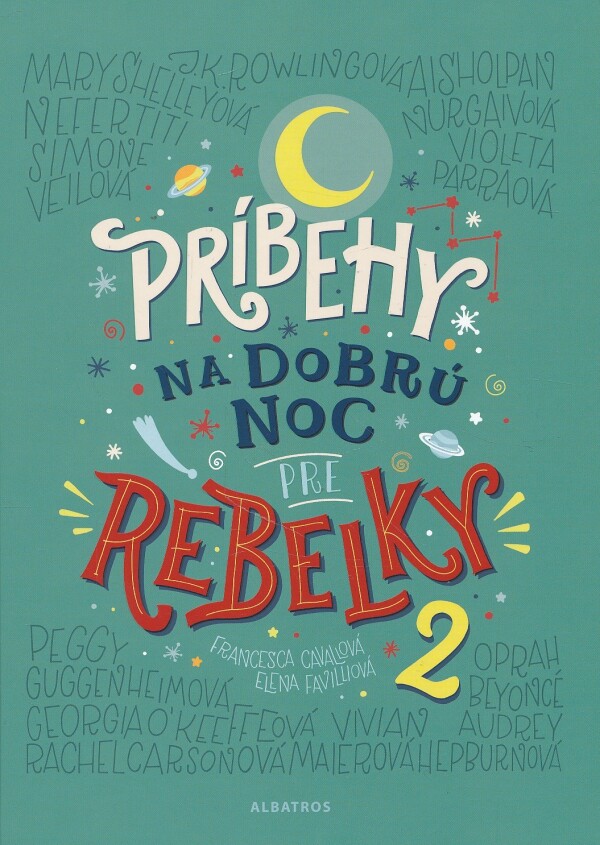 Francesca Cavallová, Elena Favilliová: PRÍBEHY NA DOBRÚ NOC PRE REBELKY 2