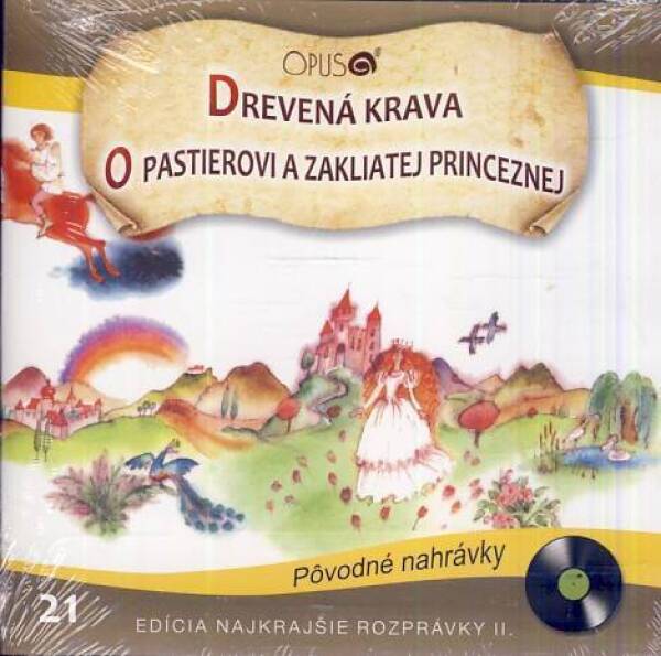 DREVENÁ KRAVA / O PASTIEROVI A ZAKLIATEJ PRINCEZNEJ