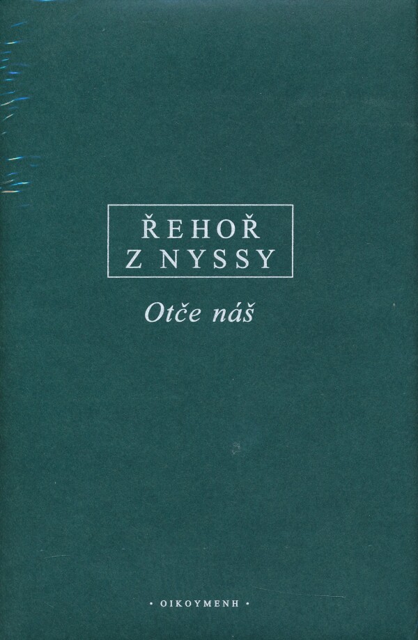 z Nyssy Řehoř: OTČE NÁŠ