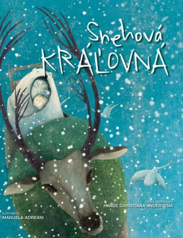 Hans Christian Andersen, Manuela Adreani: SNEHOVÁ KRÁĽOVNÁ