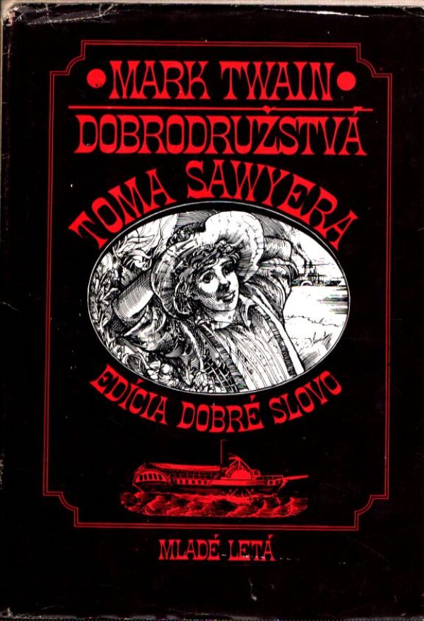 Mark Twain: DOBRODRUŽSTVÁ TOMA SAWYERA