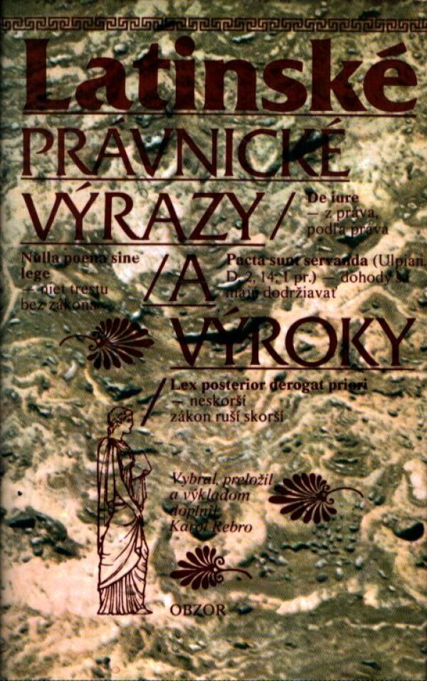 LATINSKÉ PRÁVNICKÉ VÝRAZY A VÝROKY