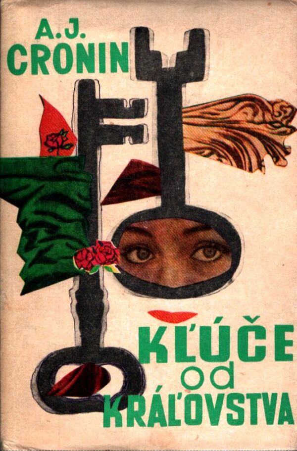 A. J. Cronin: KĽÚČE OD KRÁĽOVSTVA