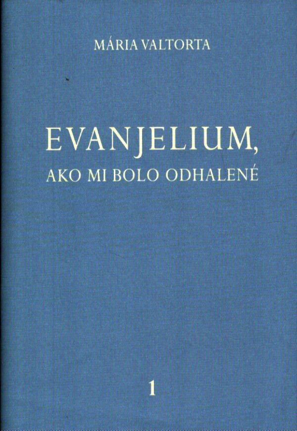 Mária Valtorta: EVANJELIUM, AKO MI BOLO ODHALENÉ 1-10