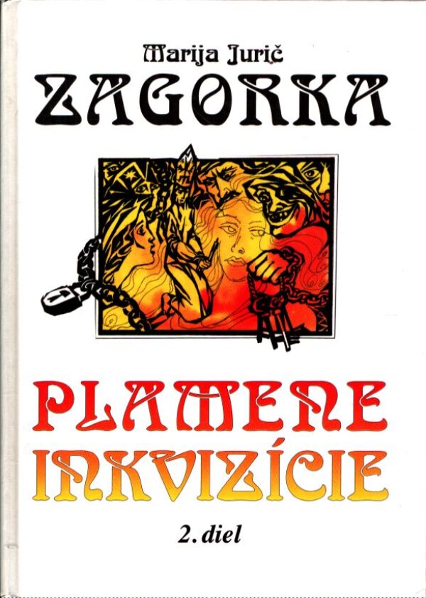 Marija Jurič Zagorka: PLAMENE INKVIZÍCIE 1,2