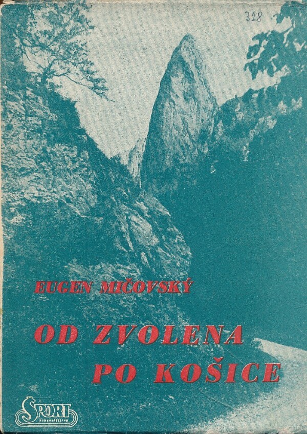 Eugen Mičovský: OD ZVOLENA PO KOŠICE