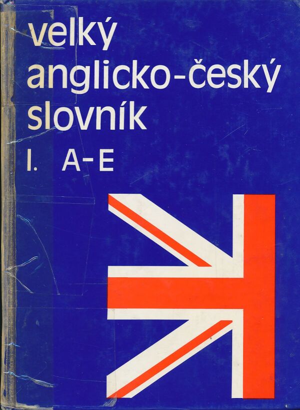 Karel Hais, Břetislav Hodek: Velký anglicko-český slovník I-IV