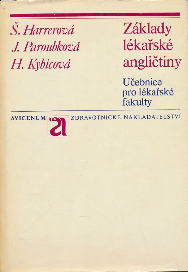 Š. Harrerová, J. Paroubková, H. Kybicová: Základy lékařské angličtiny