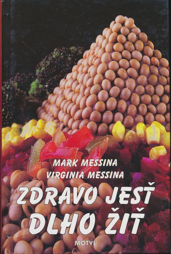 Mark Messina, Virginia Messina: Zdravo jesť dlho žiť