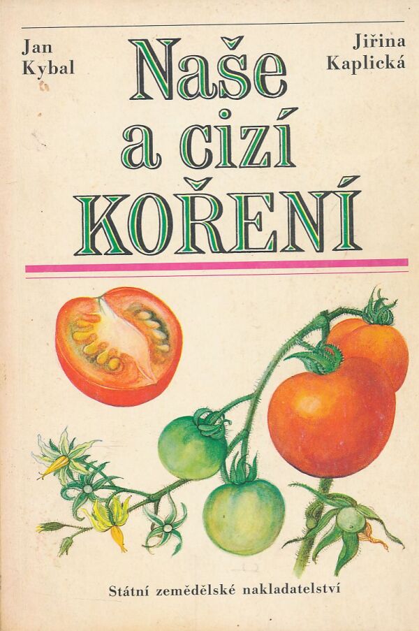 J. Kybal, J. Kaplická: Naše a cizí koření