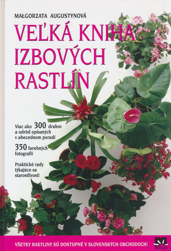 Malgorzata Augustynová: Veľká kniha izbových rastlín