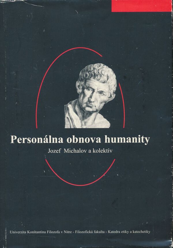 Jozef Michalov a kol.: Personálna obnova humanity